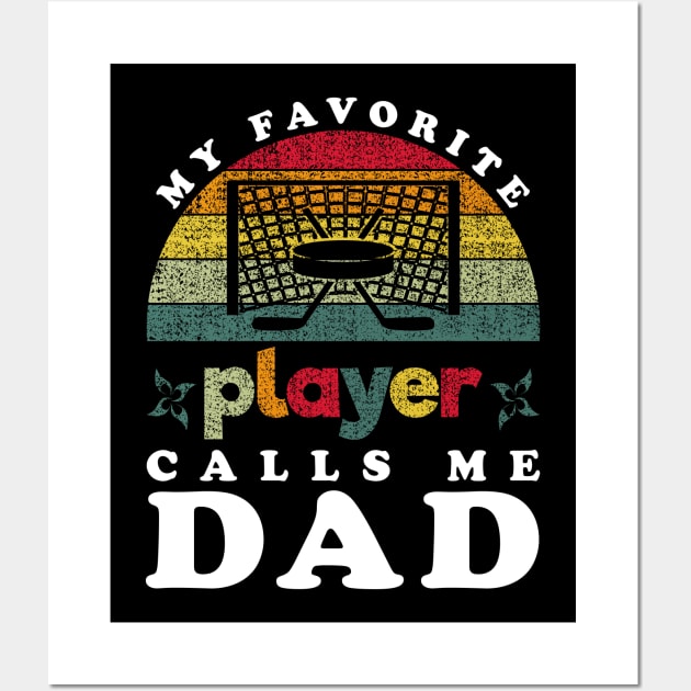 Favorite Hockey Player Calls Me Dad Vintage Wall Art by JaussZ